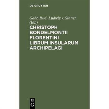 Christoph Bondelmontii Florentini Librum Insularum Archipelagi