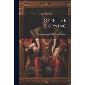 Joy in the Morning