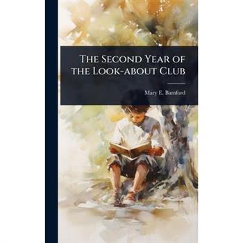 The Second Year of the Look-about Club