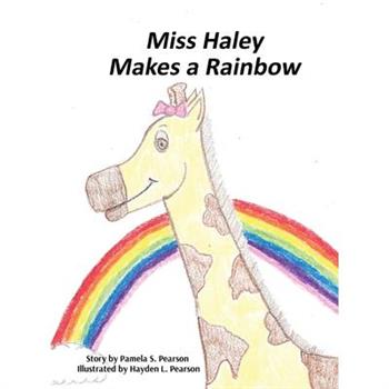 Miss Haley Makes a Rainbow