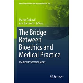 The Bridge Between Bioethics and Medical Practice