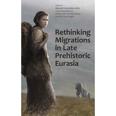 Rethinking Migrations in Late Prehistoric Eurasia