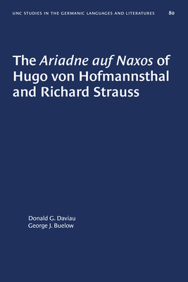 The Ariadne Auf Naxos of Hugo Von Hofmannsthal and Richard StraussTheAriadne Auf Naxos of