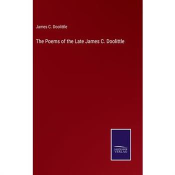The Poems of the Late James C. Doolittle
