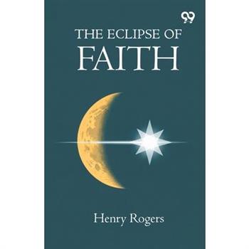 The Eclipse Of Faith