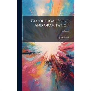 Centrifugal Force And Gravitation