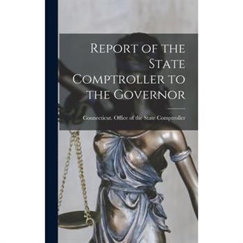 Report of the State Comptroller to the Governor