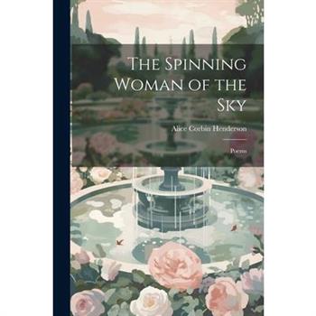 The Spinning Woman of the Sky