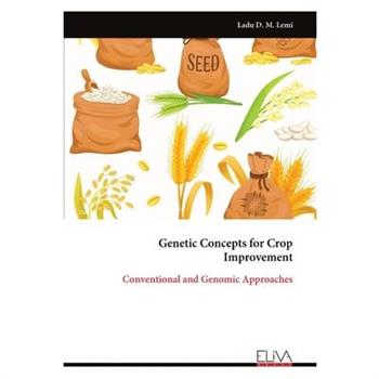 Genetic Concepts for Crop Improvement