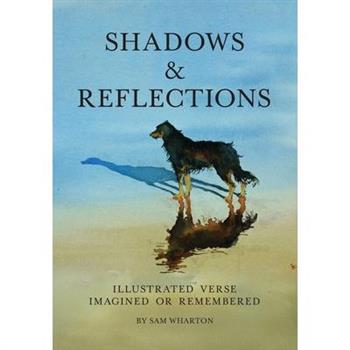 Shadows & Reflections