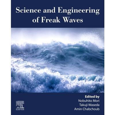 Science and Engineering of Freak Waves
