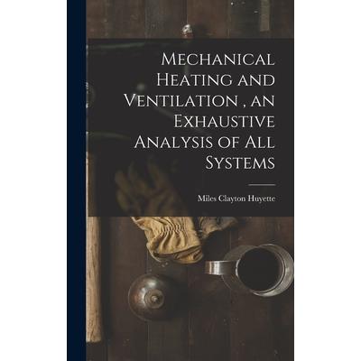 Mechanical Heating and Ventilation, an Exhaustive Analysis of All Systems