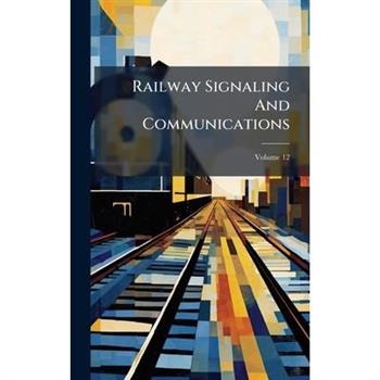 Railway Signaling And Communications