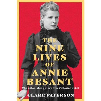 The Nine Lives of Annie Besant