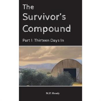 The Survivor’s Compound Part 1