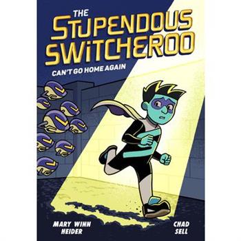 The Stupendous Switcheroo #3: Can't Go Home Again