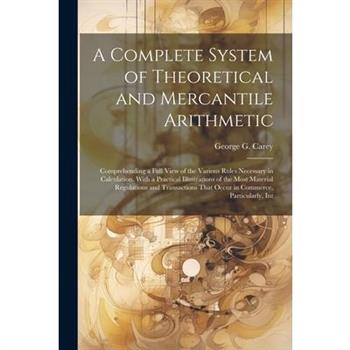 A Complete System of Theoretical and Mercantile Arithmetic