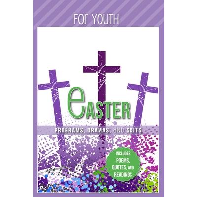 Easter Programs Dramas and Skits for Youth