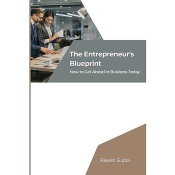 The Entrepreneur's Blueprint