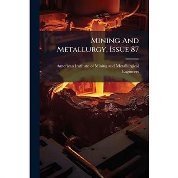 Mining And Metallurgy, Issue 87