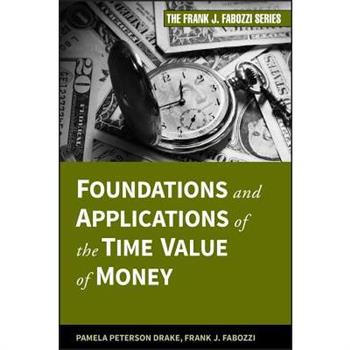 Foundations and Applications of the Time Value of Money