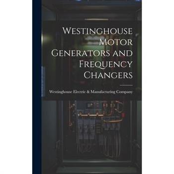 Westinghouse Motor Generators and Frequency Changers