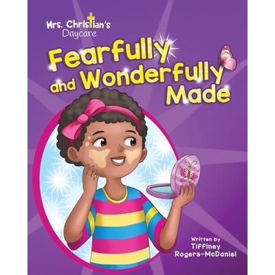 Fearfully and Wonderfully Made