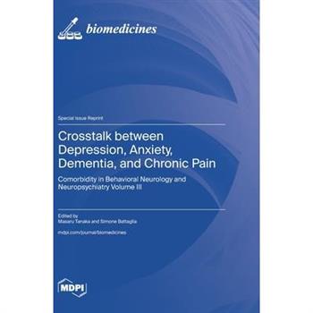 Crosstalk between Depression, Anxiety, Dementia, and Chronic Pain