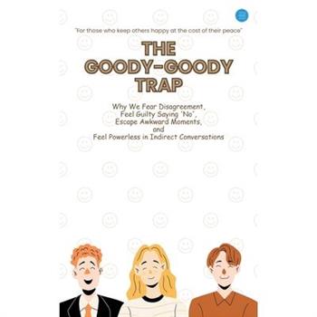 The Goody-Goody Trap