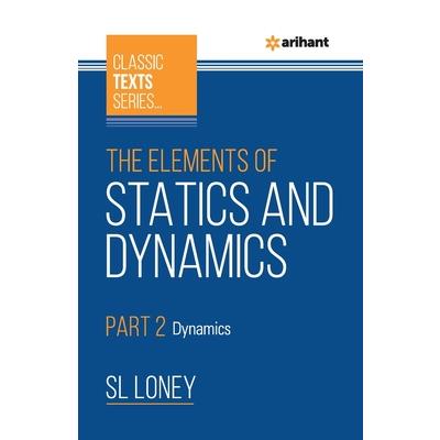 The Elements of Statics & Dynamics Part 2 Dynamics