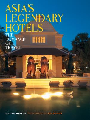 Asia’s Legendary Hotels
