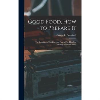 Good Food, How to Prepare It
