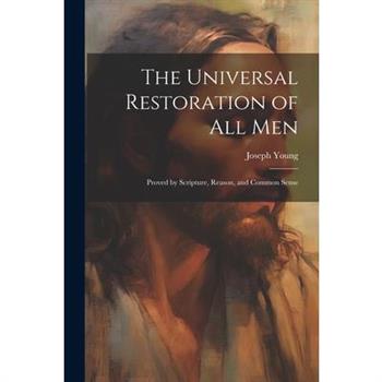 The Universal Restoration of All Men