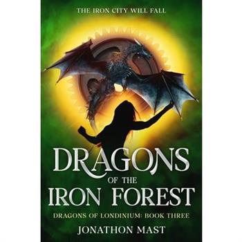 Dragons of the Iron Forest