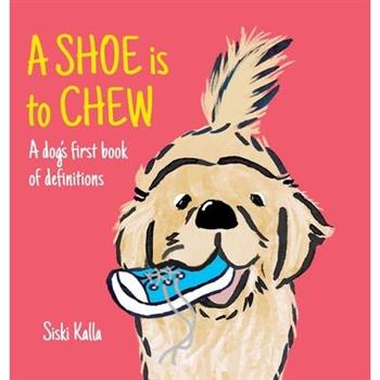 A Shoe is to Chew