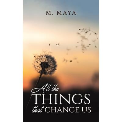 All the Things That Change Us