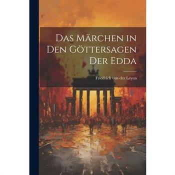 Das M瓣rchen in den G繹ttersagen der Edda