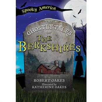 The Ghostly Tales of the Berkshires