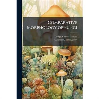 Comparative Morphology of Fungi