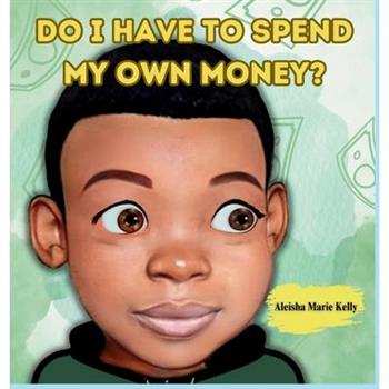 Do I Have To Spend My Own Money