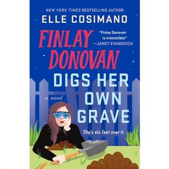 Finlay Donovan Digs Her Own Grave