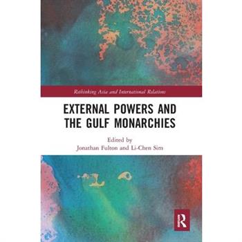 External Powers and the Gulf Monarchies