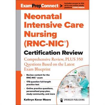 Neonatal Intensive Care Nursing (Rnc-Nic(r)) Certification Review