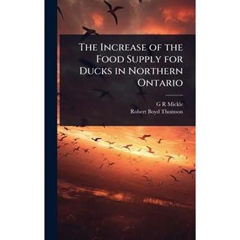 The Increase of the Food Supply for Ducks in Northern Ontario