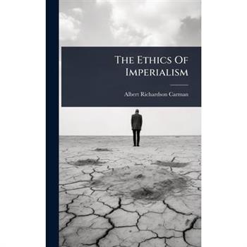 The Ethics Of Imperialism