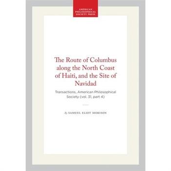 The Route of Columbus Along the North Coast of Haiti, and the Site of Navidad