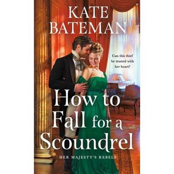 How to Fall for a Scoundrel