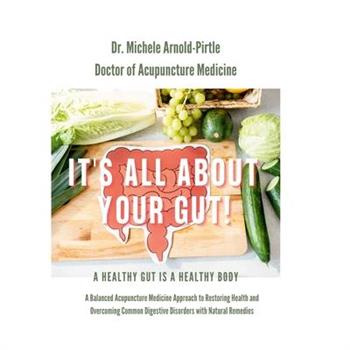 It's All About Your Gut!