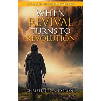 When Revival Turns to Revolution
