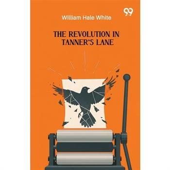 The Revolution In Tanner's Lane